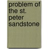 Problem of the St. Peter Sandstone door Charles Laurence Dake