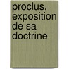 Proclus, Exposition de Sa Doctrine door Julien Franc O. Berger