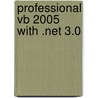 Professional Vb 2005 With .net 3.0 door Billy Hollis