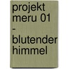 Projekt Meru 01 - Blutender Himmel by Christopher Ludwig