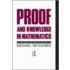 Proof and Knowledge in Mathematics