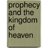 Prophecy And The Kingdom Of Heaven