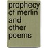 Prophecy of Merlin and Other Poems