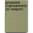 Proposed Improvements For Newport;