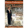 Proven Pathways To Big Money Today door Mazherul Haque Malik