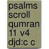 Psalms Scroll Qumran 11 V4 Djd:c C door Jan A. Sanders