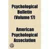 Psychological Bulletin (Volume 17) door American Psychological Association