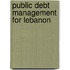 Public Debt Management for Lebanon