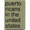Puerto Ricans In The United States door Edna Acosta-Belen