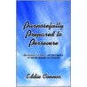Purposefully Prepared To Persevere by Eddie Connor