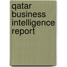 Qatar Business Intelligence Report door Onbekend