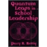 Quantum Leaps In School Leadership door PhD Rettig Perry