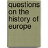Questions On the History of Europe