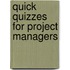 Quick Quizzes for Project Managers