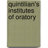 Quintilian's Institutes of Oratory door Marcus Fabius Quintilianus