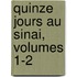 Quinze Jours Au Sinai, Volumes 1-2
