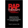 R.A.P. Therapy For Your Prosperity door Keith E. Jackson