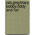Rab,Greyfriars Bobby,Fiddy And Fan