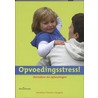 Opvoedingsstress! by Dorothea Timmers-Huigens