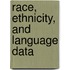 Race, Ethnicity, And Language Data