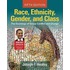 Race, Ethnicity, Gender, And Class