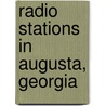 Radio Stations in Augusta, Georgia by Unknown