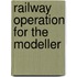 Railway Operation For The Modeller