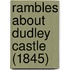 Rambles About Dudley Castle (1845)