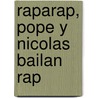 Raparap, Pope y Nicolas Bailan Rap door Hilario