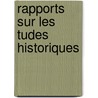 Rapports Sur Les Tudes Historiques by Mathieu Auguste Geffroy