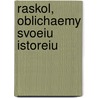 Raskol, Oblichaemy Svoeiu Istoreiu door Andrei Nikolae Murav'ev