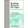 Reading Between the Signs Workbook by Anna Mindess