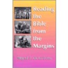 Reading The Bible From The Margins by Miguel A. De La Torre