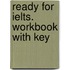 Ready For Ielts. Workbook With Key