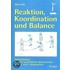 Reaktion, Koordination und Balance