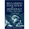 Reclaiming Education For Democracy by Shaker Paul