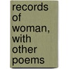 Records of Woman, with Other Poems door Felicia Dorothea Hemans