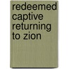 Redeemed Captive Returning to Zion door Stephen West Williams