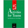 Rees Trio, 25 Activities for Teams by Fran Rees