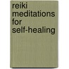 Reiki Meditations for Self-Healing door Bronwen Stiene