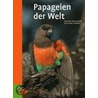 Reinschmidt, M: Papageien der Welt door Matthias Reinschmidt