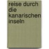 Reise durch die Kanarischen Inseln