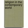 Religion In The Contemporary World door Alan Aldridge