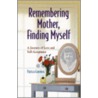 Remembering Mother, Finding Myself by Patricia Commins