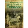 Remembering North Carolina Tobacco by Billy Yeargin