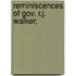 Reminiscences Of Gov. R.J. Walker;