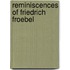 Reminiscences of Friedrich Froebel