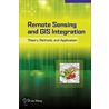 Remote Sensing And Gis Integration by Qihao Weng