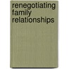 Renegotiating Family Relationships door Robert E. Emery