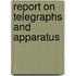 Report On Telegraphs And Apparatus